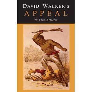 David Walker's Appeal to the Coloured Citizens of the World -- David Walker